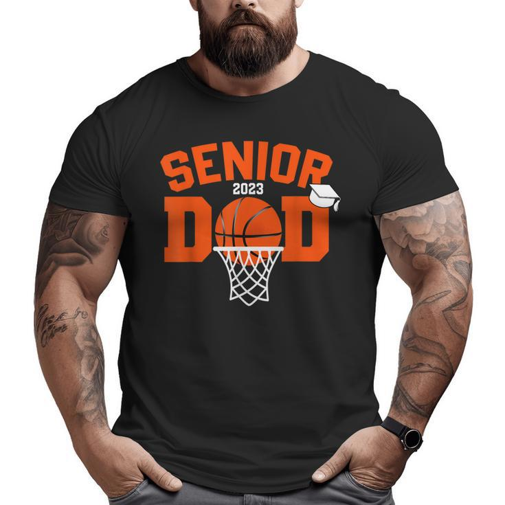 Senior Dad 2023 Basketball Class Of 2023 Graduate Mens Boys Big and Tall Men T-shirt