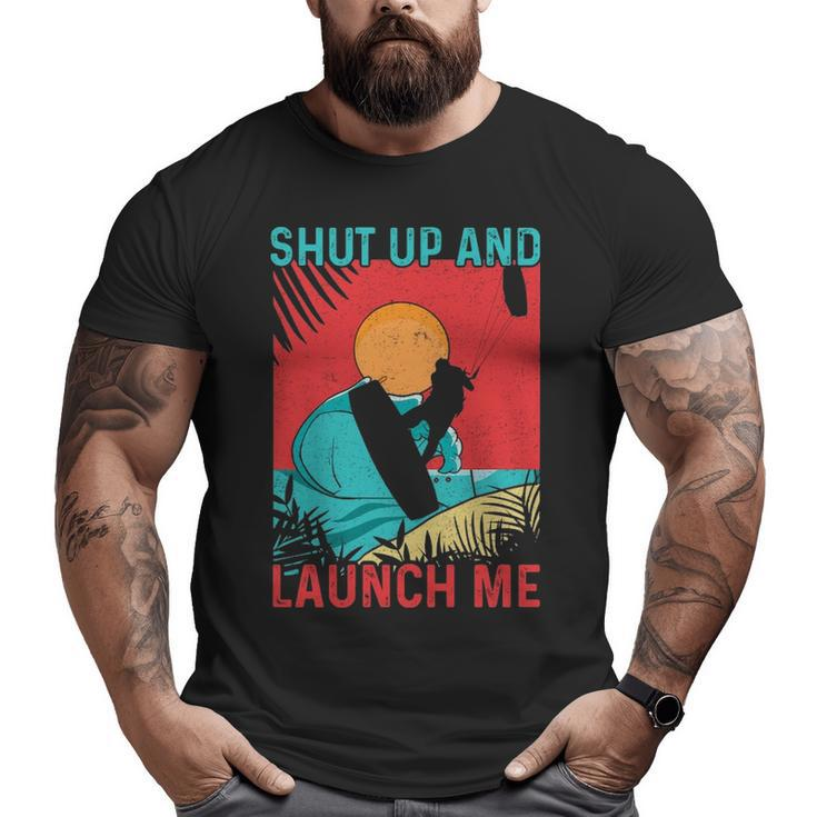 Shut Up & Launch Me Kite Surfing Big and Tall Men T-shirt