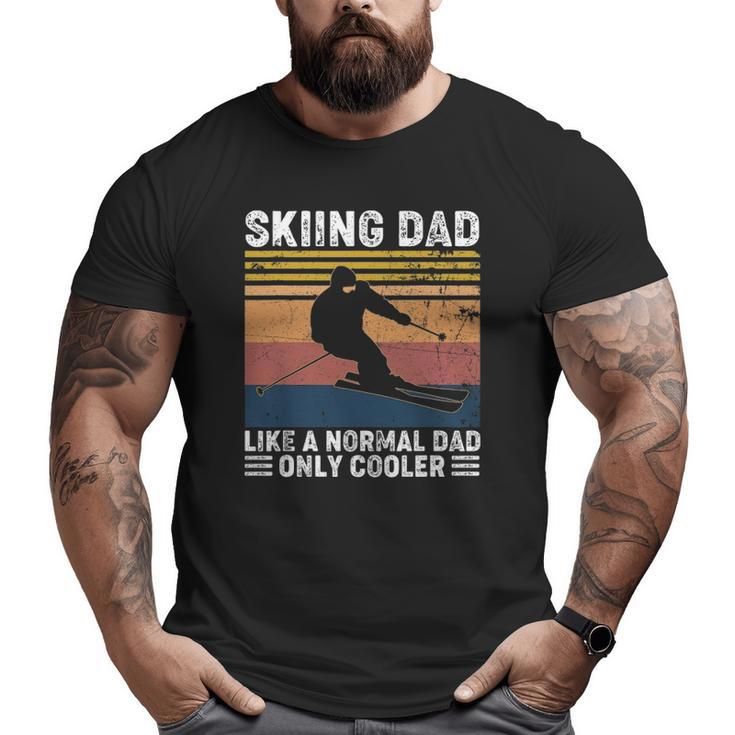 Skiing Dad Like A Normal Dad Only Cooler Vintage Big and Tall Men T-shirt