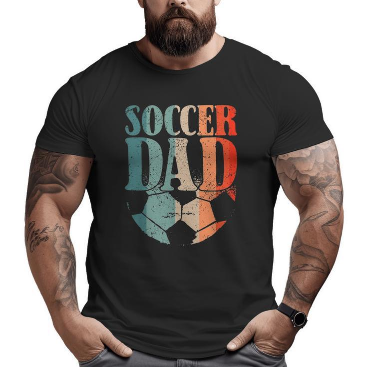 Soccer Football Soccer Dad Soccer Teaching Big and Tall Men T-shirt