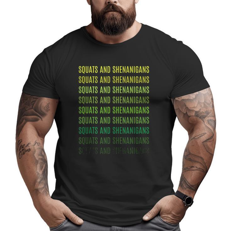 Squats And Shenanigans St Patricks Day Workout Fitness Lover Tank Top Big and Tall Men T-shirt