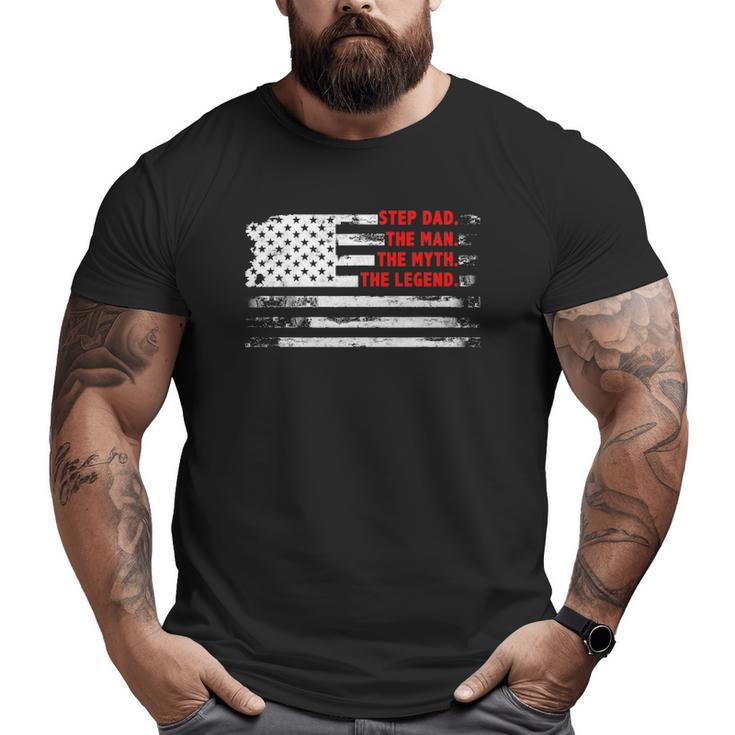 Step Dad The Man Myth Legend American Usa Flag Father's Day Big and Tall Men T-shirt