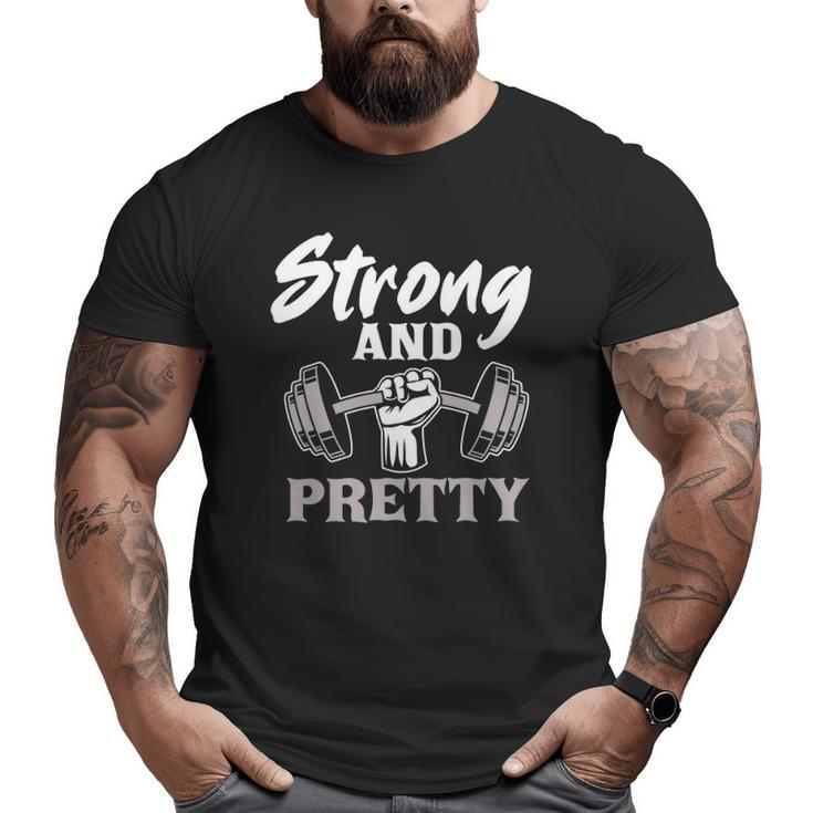 Strong And Pretty Gym Fitness Sport Bodybuilding Big and Tall Men T-shirt