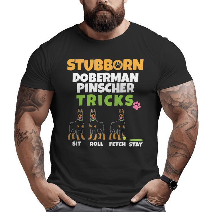 Stubborn Doberman Pinscher Tricks Dog Lover Dobermann Big and Tall Men T-shirt