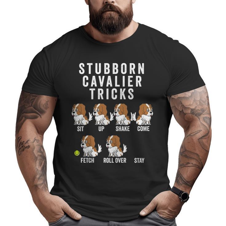 Stubborn Trick Cavalier King Charles Spaniel Dog Big and Tall Men T-shirt