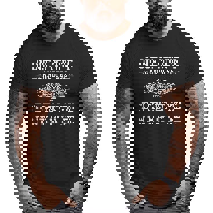 Submarinece You've Earned These Big and Tall Men T-shirt