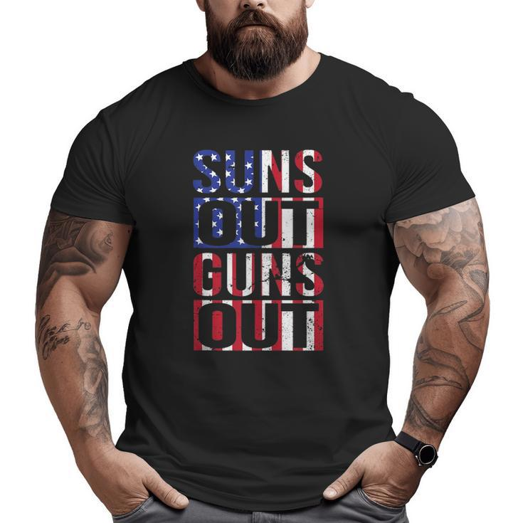 Suns Out Guns Out Fourth Of July Muscles Big and Tall Men T-shirt