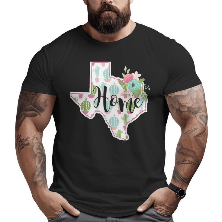 Texas Home Cactus Big and Tall Men T-shirt