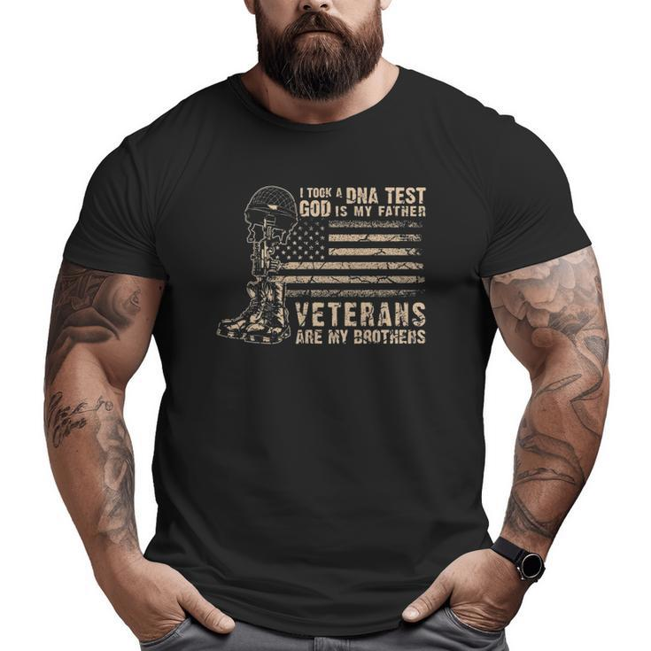 I Took A Dna Test God Is My Father Veterans Are My Brother Big and Tall Men T-shirt