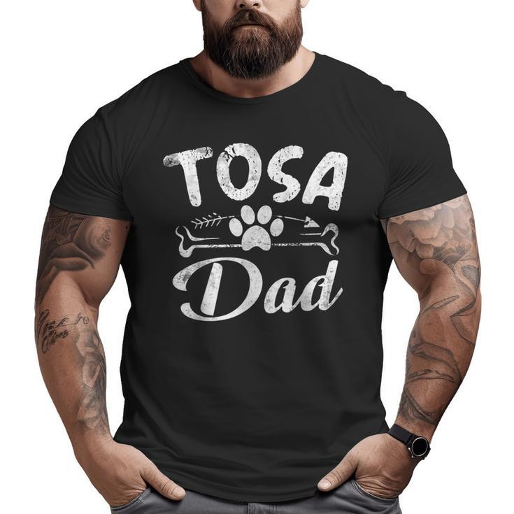 Tosa Dad Dog Pet Lover Owner Daddy Cool Father Big and Tall Men T-shirt
