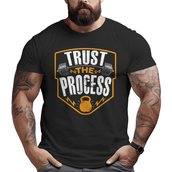 Trust The Process Motivational Quote Gym Workout Graphic Big and Tall Men T-shirt
