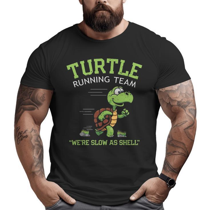 Turtle Running Team  Saying Sarcastic Marathon Big and Tall Men T-shirt