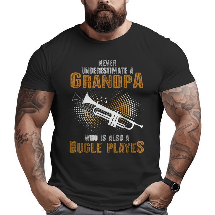 Never Underestimate Grandpa Who Is Also A Bugle Player Big and Tall Men T-shirt