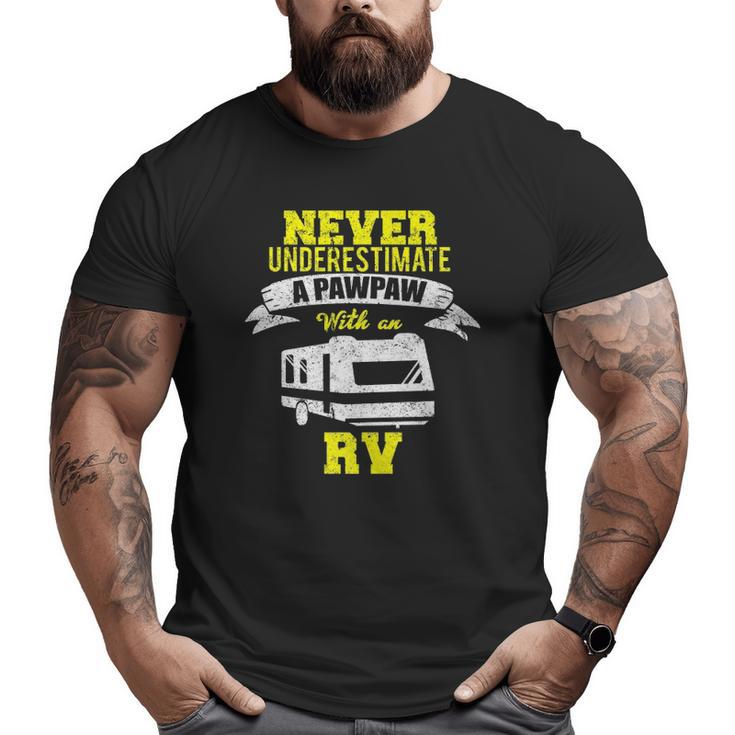 Never Underestimate A Pawpaw Rv Camping Distressed Big and Tall Men T-shirt
