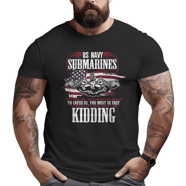 Us Navy Submarine For A Veteran Submariner Big and Tall Men T-shirt