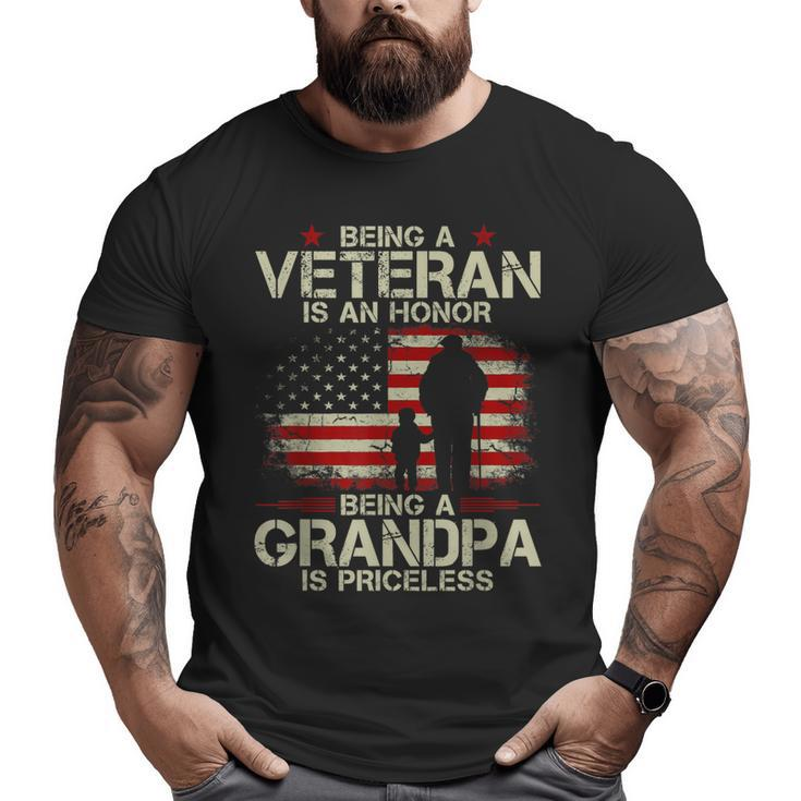 Being A Veteran Is An Honor Being A Grandpa Is Priceless  Big and Tall Men T-shirt