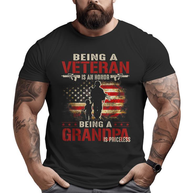 Being A Veteran Is An Honor A Grandpa Is Priceless  Big and Tall Men T-shirt