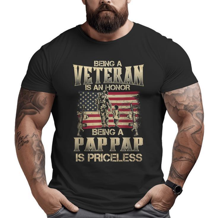 Being A Veteran Is An Honor Being A Pap Pap Is Priceless Big and Tall Men T-shirt