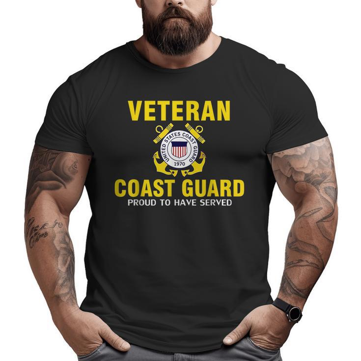 Veteran Us Coast Guard Proud To Have Served  Veteran  Big and Tall Men T-shirt