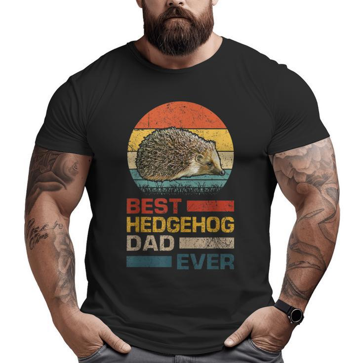 Vintage Best Hedgehog Dad Ever Animals Lover Big and Tall Men T-shirt