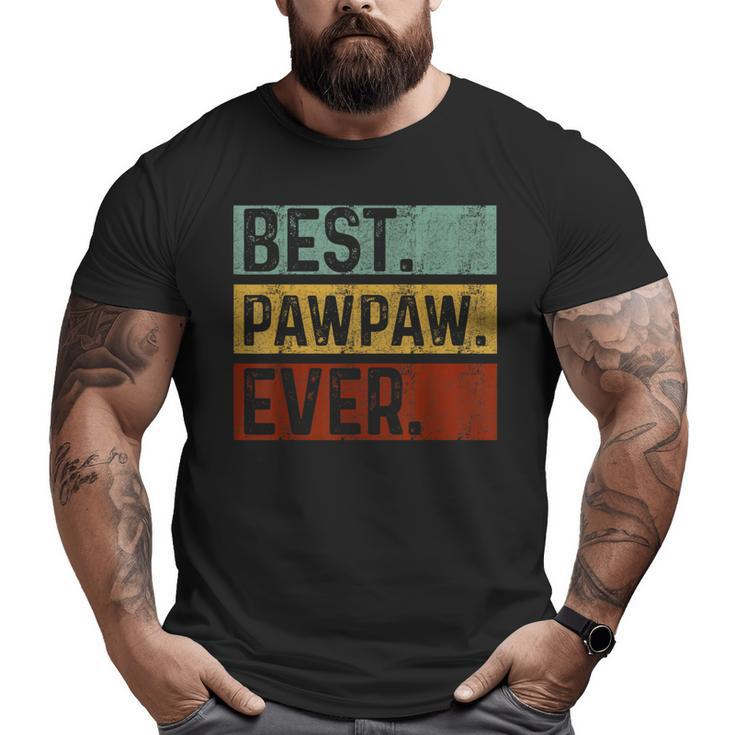 Vintage Best Pawpaw Ever Dad Papa Father's Day  Big and Tall Men T-shirt