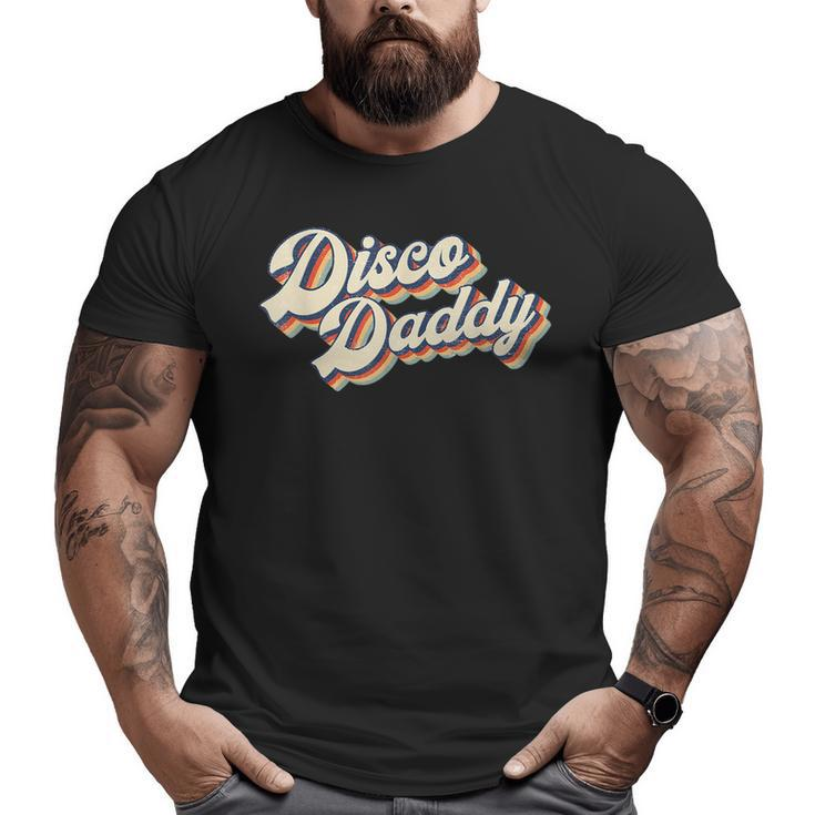Vintage Disco Daddy Retro Matching 60'S 70S Dad Big and Tall Men T-shirt