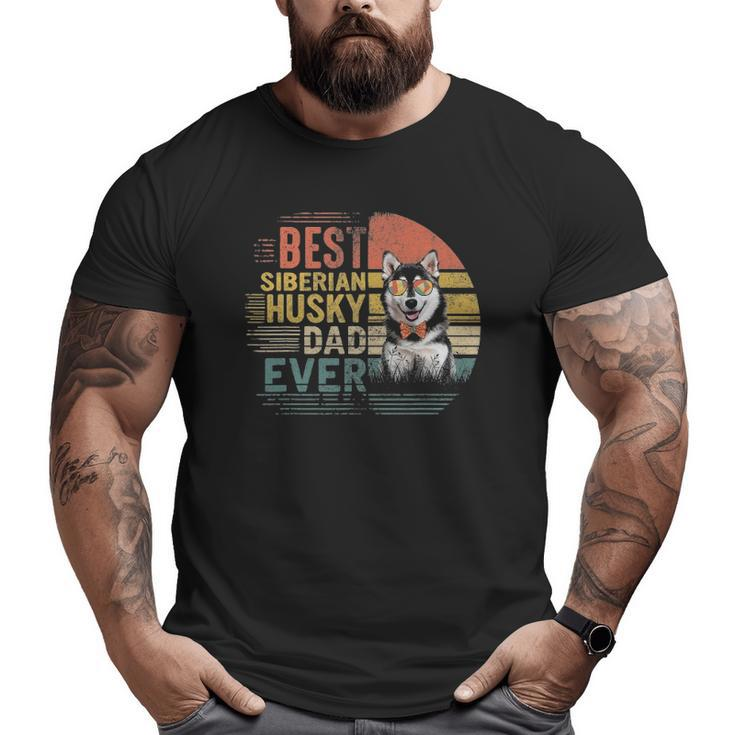 Vintage Father's Day Retro Best Siberian Husky Dad Ever Big and Tall Men T-shirt