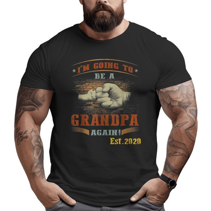 Vintage I'm Going To Be A Grandpa Again Est 2020 Big and Tall Men T-shirt