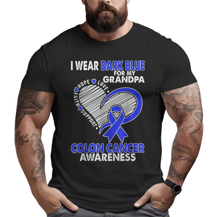 I Wear Dark Blue For Grandpa Colon Cancer Awareness Survivor Big and Tall Men T-shirt