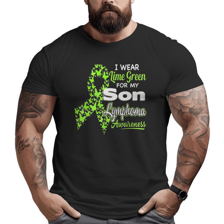 I Wear Lime Green For My Son Lymphoma Awareness Big and Tall Men T-shirt