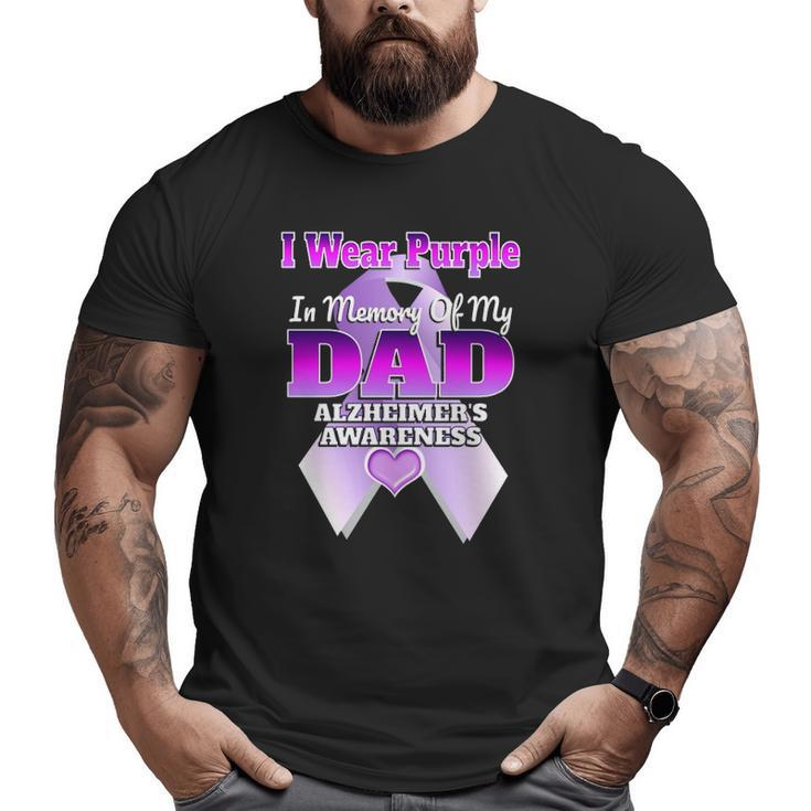 I Wear Purple In Memory Of My Dad Alzheimer's Awareness Big and Tall Men T-shirt