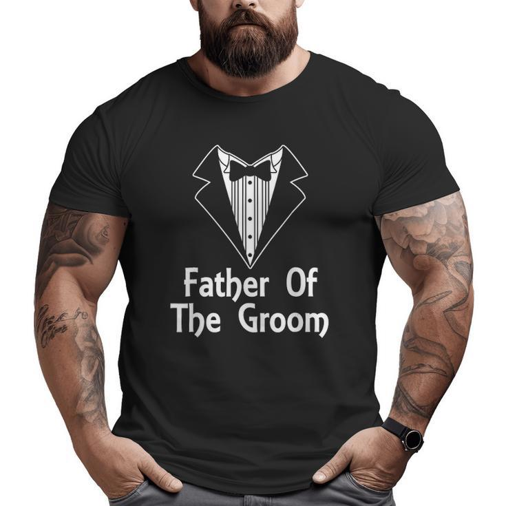 Wedding Partytuxedo Groom Father Marriage Dad Big and Tall Men T-shirt