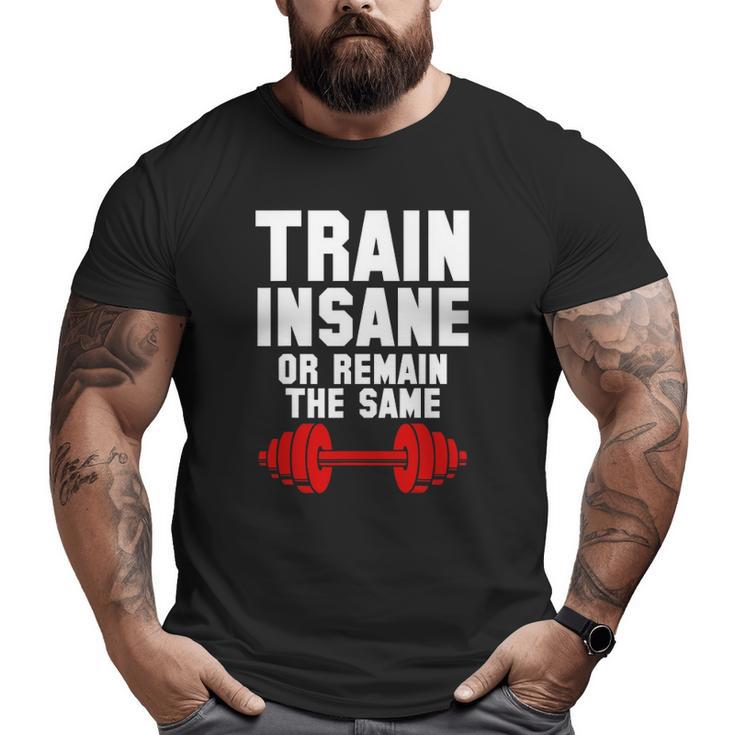Workout Quote Lifting Training Cool Fitness Lover Big and Tall Men T-shirt