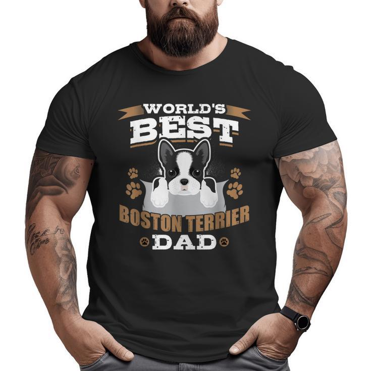 World's Best Boston Terrier Dad Dog Owner Big and Tall Men T-shirt