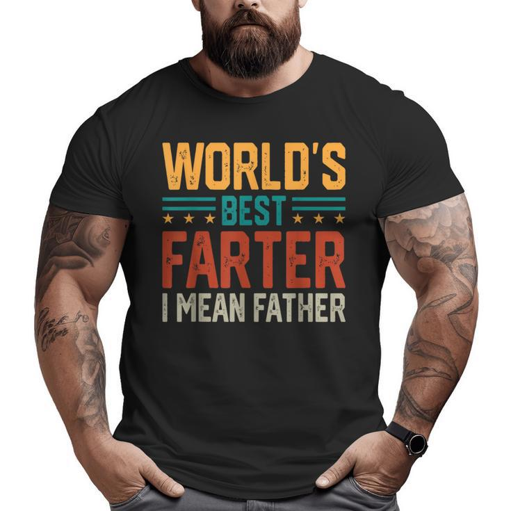 Worlds Best Farter I Mean Father Best Dad Ever Cool Dad Mens Big and Tall Men T-shirt
