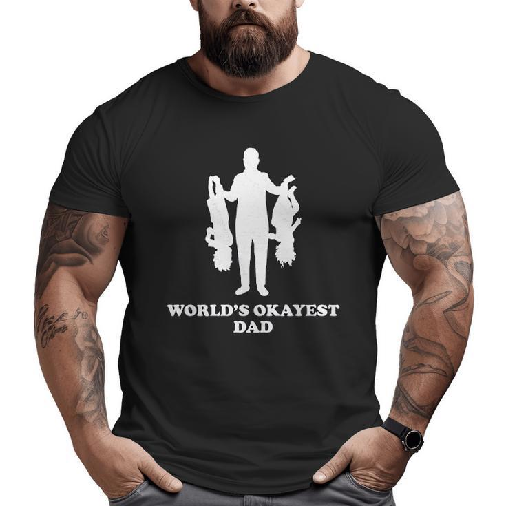 Worlds Okayest Dad Big and Tall Men T-shirt