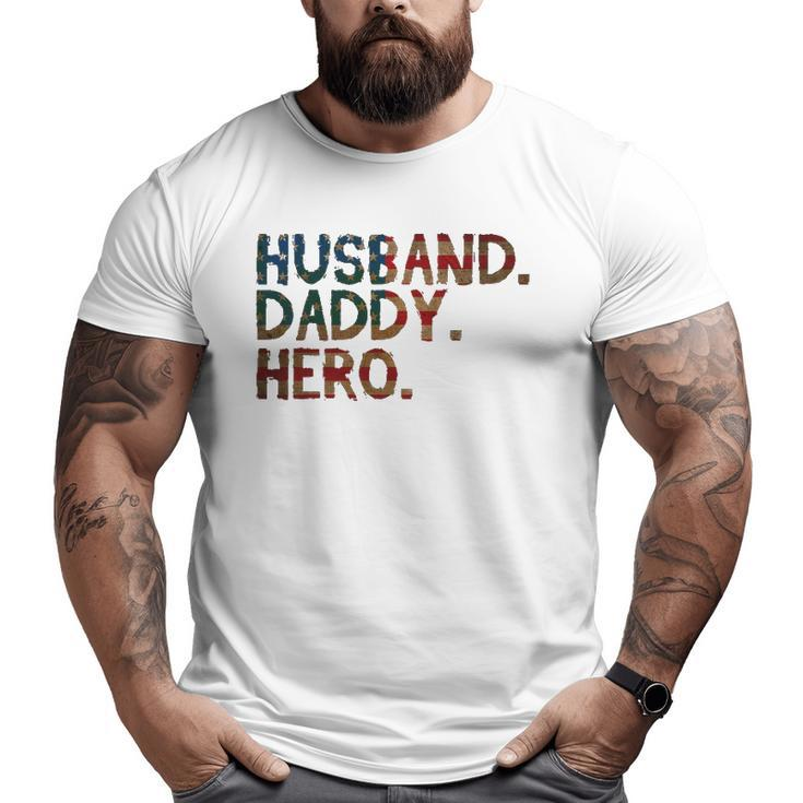 4Th Of July Father's Day Usa Dad Husband Daddy Hero Big and Tall Men T-shirt