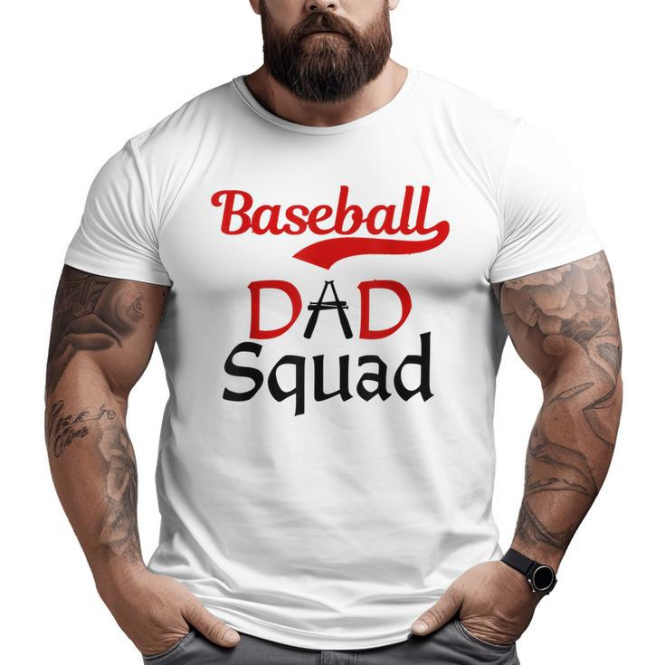 Baseball Dad Squad With Blk&Red Letters For Proud Papa Big and Tall Men T-shirt