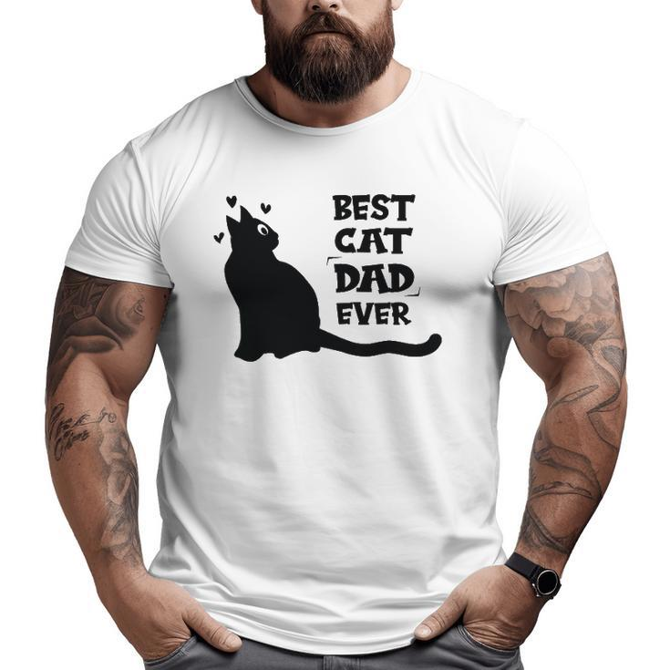 Best Cat Dad Ever Cat Lover Big and Tall Men T-shirt