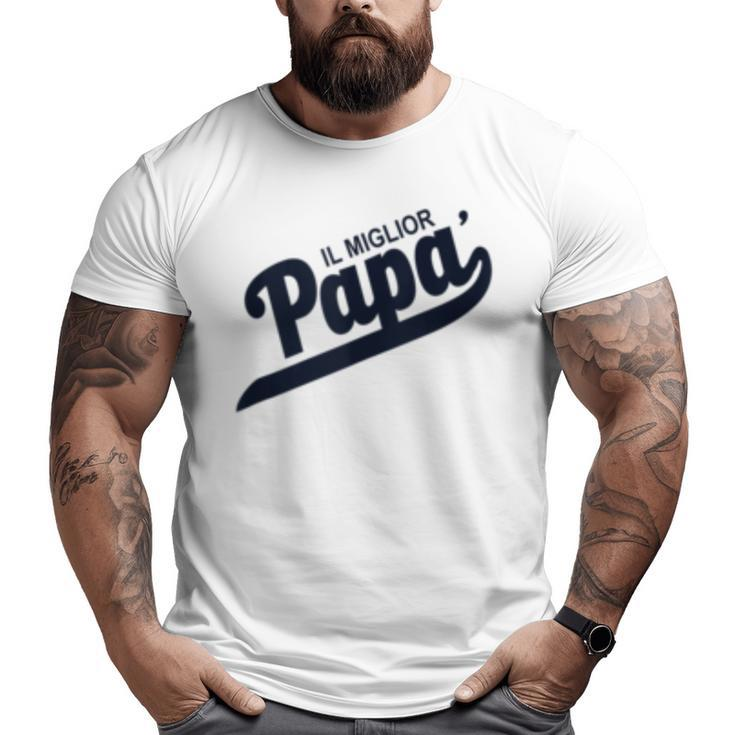 The Best Dad Italian Words Big and Tall Men T-shirt