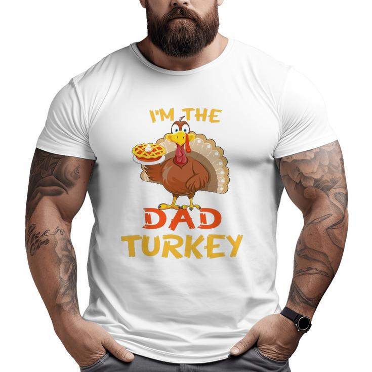 Dad Turkey Matching Family Group Thanksgiving Party Pajama Big and Tall Men T-shirt