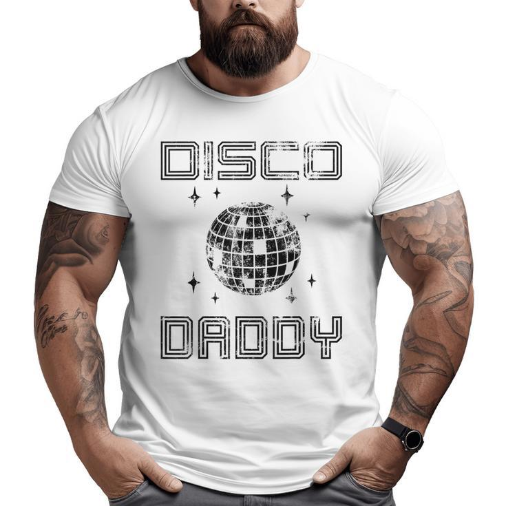 Disco Daddy Retro Matching 60'S 70S Party Costume Dad Big and Tall Men T-shirt