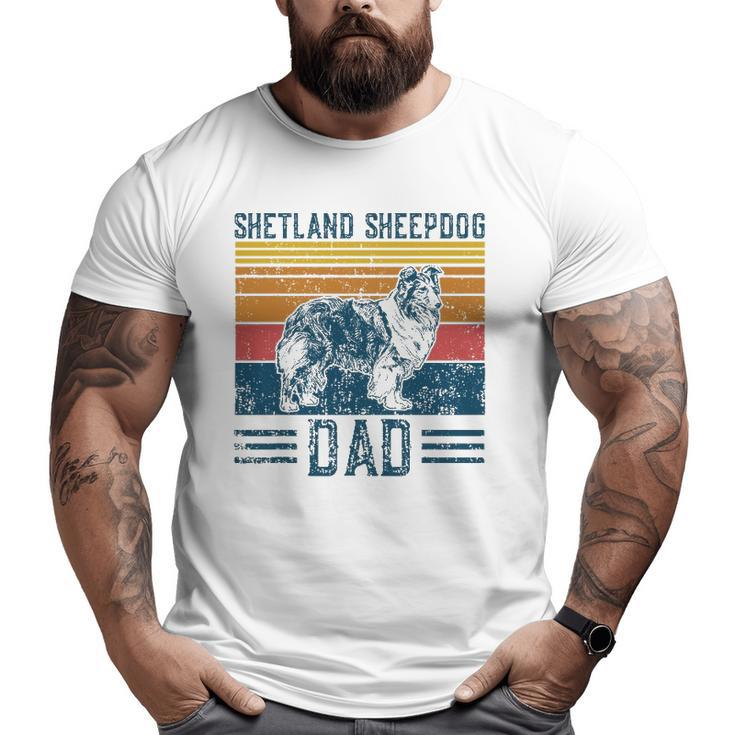 Dog Shetland Sheepdog Dad Vintage Shetland Sheepdog Dad Big and Tall Men T-shirt