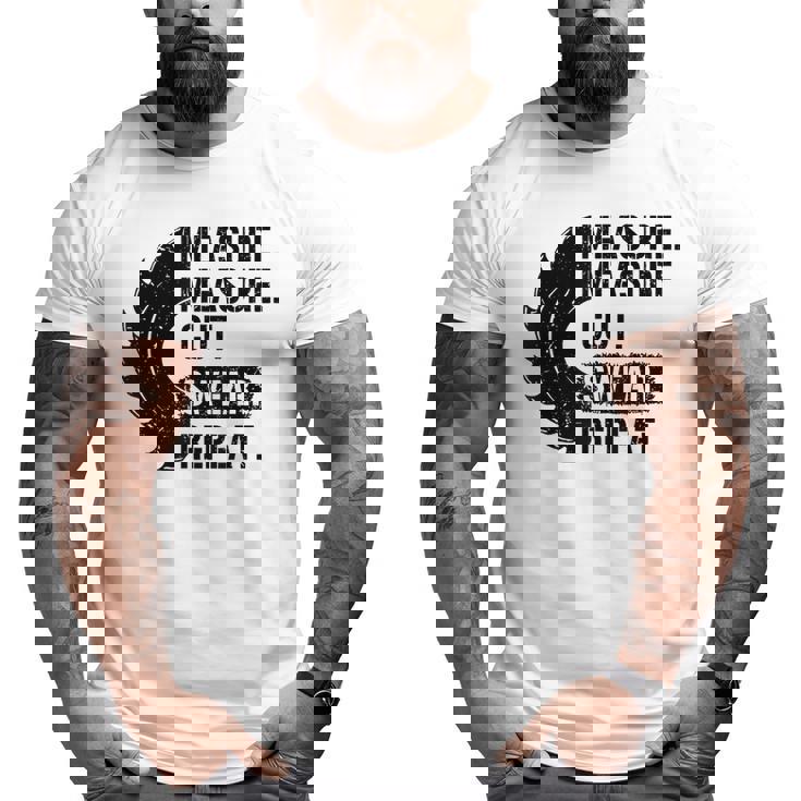 Dad Measure Cut Swear Repeat Handyman Father Day T Big and Tall Men T-shirt