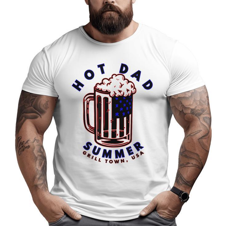 Father's Day Hot Dad Summer Bbq Dad Bod  Big and Tall Men T-shirt