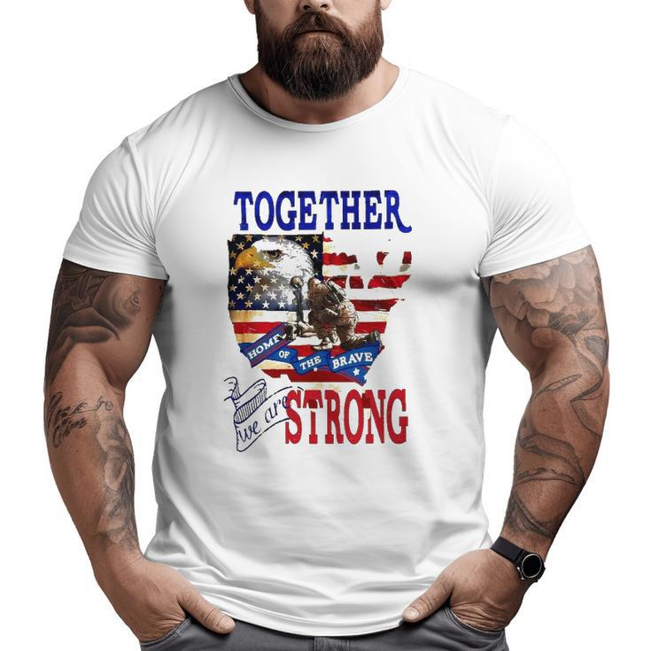 Happy 4Th Of July Home Of The Brave Together We Are Strong American Flag And Map Bald Eagle Patriotic Kneeling Veteran Big and Tall Men T-shirt