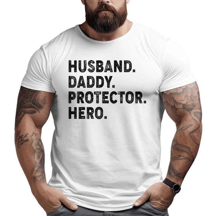 Husband Daddy Protector Hero Fathers Day Dad Father Big and Tall Men T-shirt