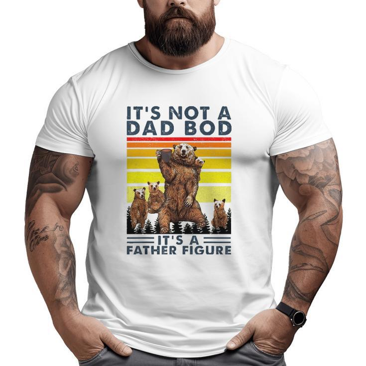 It's Not A Dad Bod It's Father Figure Bear Coffee Lover Big and Tall Men T-shirt