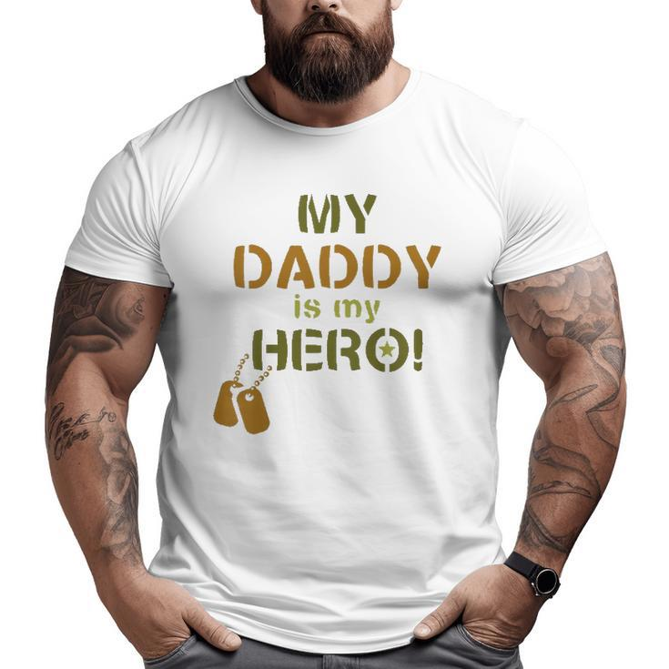 Kids My Daddy Is My Hero Military Soldier Dog Tags Big and Tall Men T-shirt