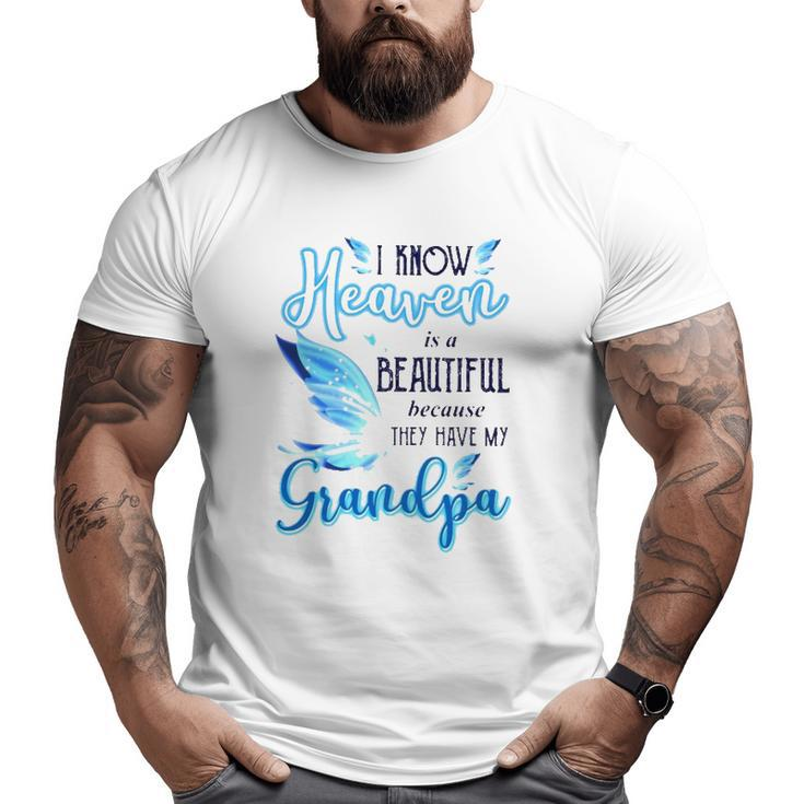 I Know Heaven Is A Beautiful Because They Have My Grandpa Beautiful Blue Butterflies Big and Tall Men T-shirt